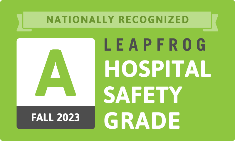 Nationally Recognized Leapfrog Hospital Safety Grade 'A' Fall 2023